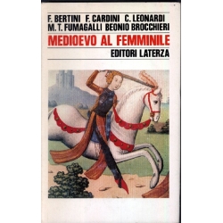 Bertini, Cardini, Leonardi, Fumagalli, beonio e Brocchieri - Medioevo al femminile